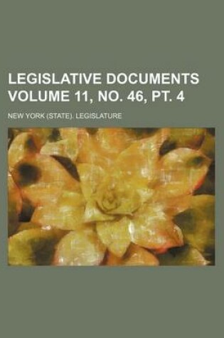 Cover of Legislative Documents Volume 11, No. 46, PT. 4