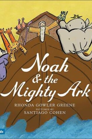 Cover of Noah and the Mighty Ark