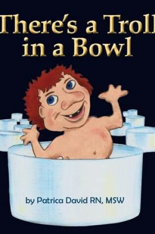 Cover of There's a Troll in a Bowl