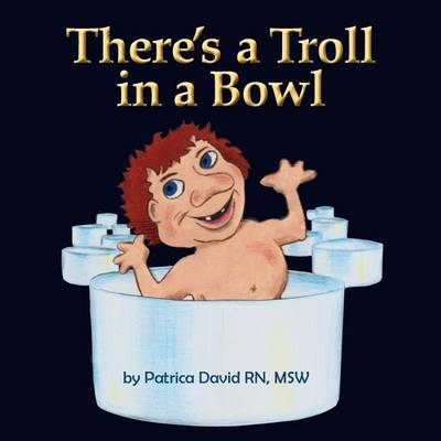 Book cover for There's a Troll in a Bowl