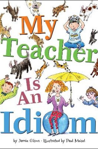 Cover of My Teacher Is an Idiom