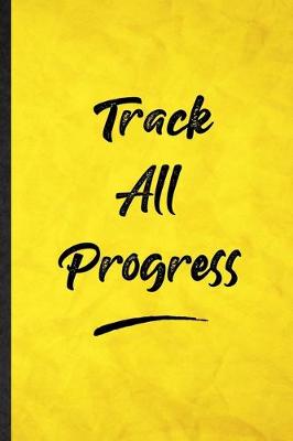 Book cover for Track All Progress