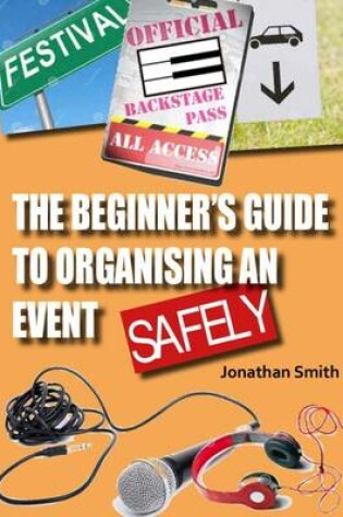 Cover of The Beginner's Guide to Organising an Event Safely
