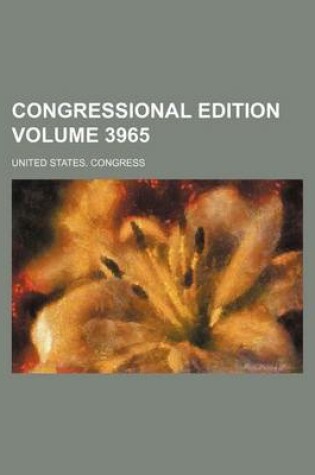 Cover of Congressional Edition Volume 3965