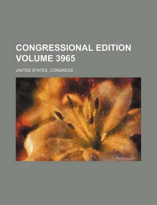 Book cover for Congressional Edition Volume 3965