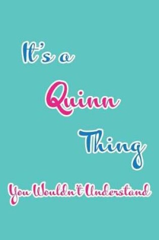 Cover of It's a Quinn Thing You Wouldn't Understand