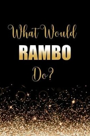 Cover of What Would Rambo Do?