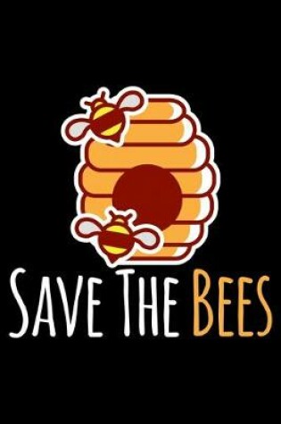 Cover of Save The Bees