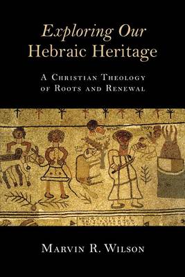 Book cover for Exploring Our Hebraic Heritage