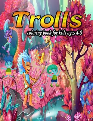 Book cover for Trolls coloring book for kids ages 4-8