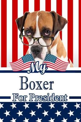 Book cover for My Boxer W Glasses for President