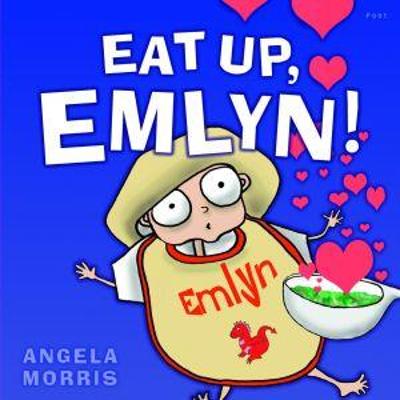 Book cover for Eat Up, Emlyn!