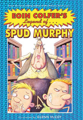 Cover of Eoin Colfer's Legend Of. Spud Murphy