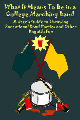 Book cover for What It Means To Be in a College Marching Band