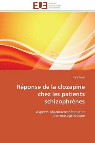 Cover of R ponse de la Clozapine Chez Les Patients Schizophr nes