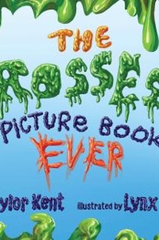 Cover of The Grossest Picture Book Ever