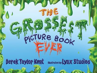 Book cover for The Grossest Picture Book Ever