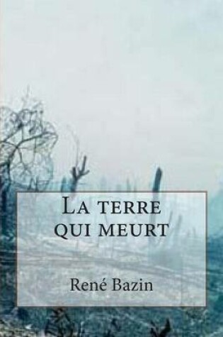 Cover of La terre qui meurt