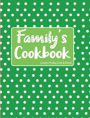 Book cover for Family's Cookbook Green Polka Dot Edition