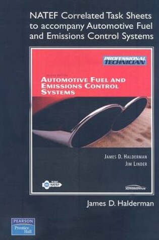 Cover of NATEF Correlated Task Sheets for Automotive Fuel and Emissions Systems, Automotive Fuel and Emissions Control Systems