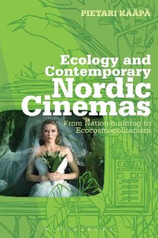 Cover of Ecology and Contemporary Nordic Cinemas