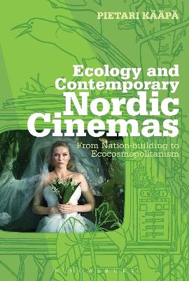 Cover of Ecology and Contemporary Nordic Cinemas