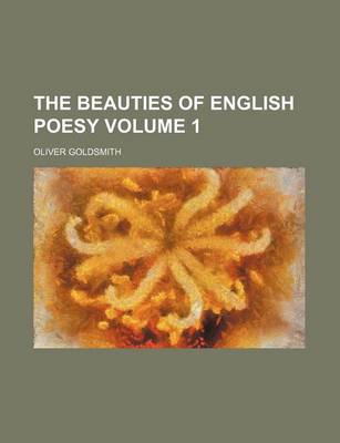 Book cover for The Beauties of English Poesy Volume 1