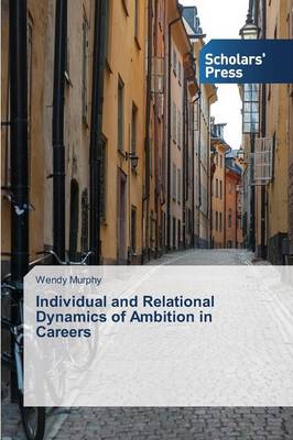 Book cover for Individual and Relational Dynamics of Ambition in Careers