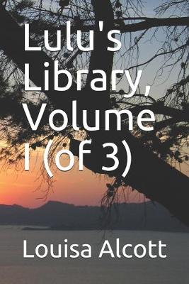 Book cover for Lulu's Library, Volume I (of 3)