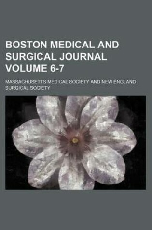 Cover of Boston Medical and Surgical Journal Volume 6-7