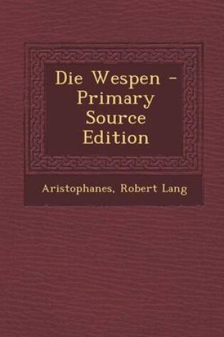 Cover of Die Wespen - Primary Source Edition