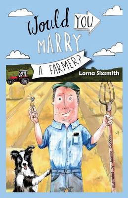 Book cover for Would You Marry a Farmer?