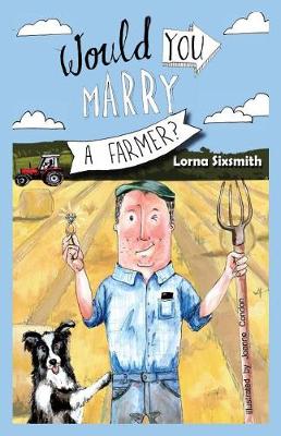 Book cover for Would You Marry A Farmer?