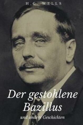 Cover of Der Gestohlene Bazillus Und Andere Geschichten