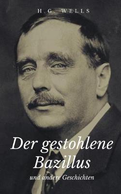 Book cover for Der Gestohlene Bazillus Und Andere Geschichten