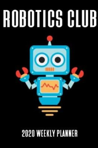 Cover of Robotics Club 2020 Weekly Planner