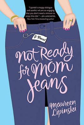 Book cover for Not Ready for Mom Jeans