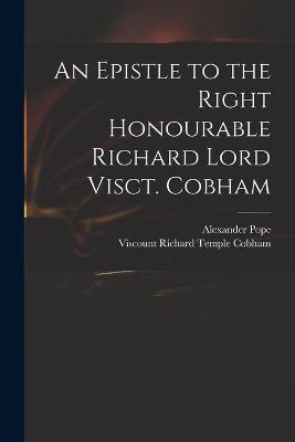 Book cover for An Epistle to the Right Honourable Richard Lord Visct. Cobham