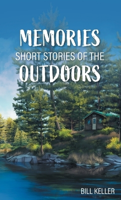 Book cover for Memories - Short Stories of the Outdoors