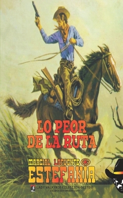 Book cover for Lo peor de la ruta (Colección Oeste)