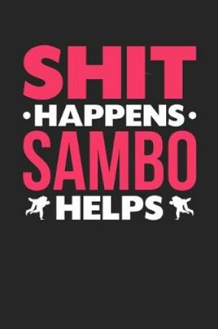 Cover of Shit Happens Sambo Helps