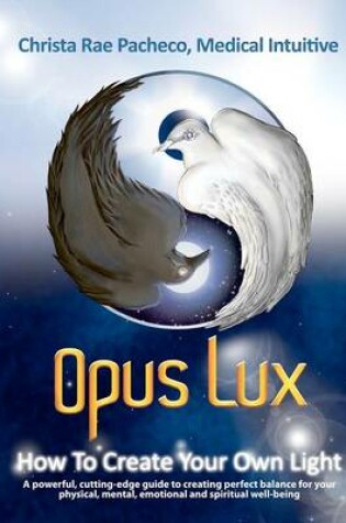 Cover of Opus Lux - How to Create Your Own Light