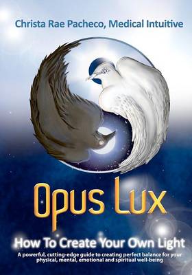 Book cover for Opus Lux - How to Create Your Own Light