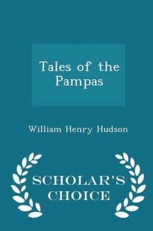 Cover of Tales of the Pampas - Scholar's Choice Edition