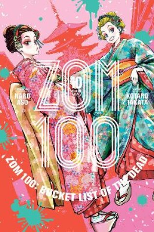 Cover of Zom 100: Bucket List of the Dead, Vol. 10