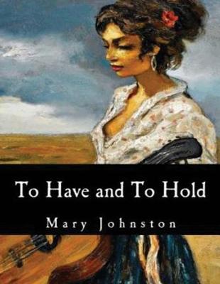 Book cover for To Have and To Hold (Annotated)