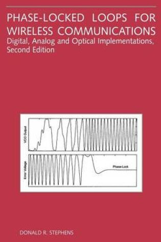 Cover of Phase-Locked Loops for Wireless Communications: Digital, Analog and Optical Implementations