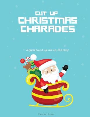 Book cover for Cut Up Christmas Charades