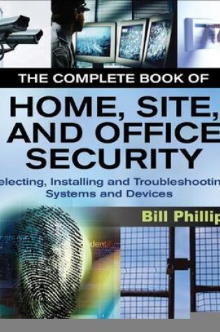 Cover of The Complete Book of Home, Site and Office Security