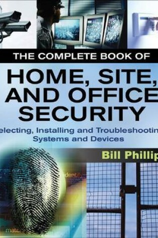 Cover of The Complete Book of Home, Site and Office Security